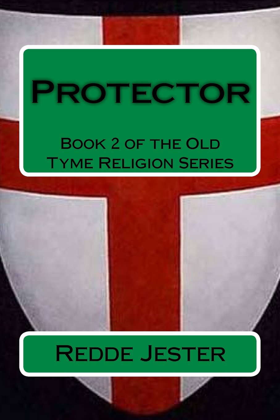 Protector: Book 2 of the Old Tyme Religion Series poster