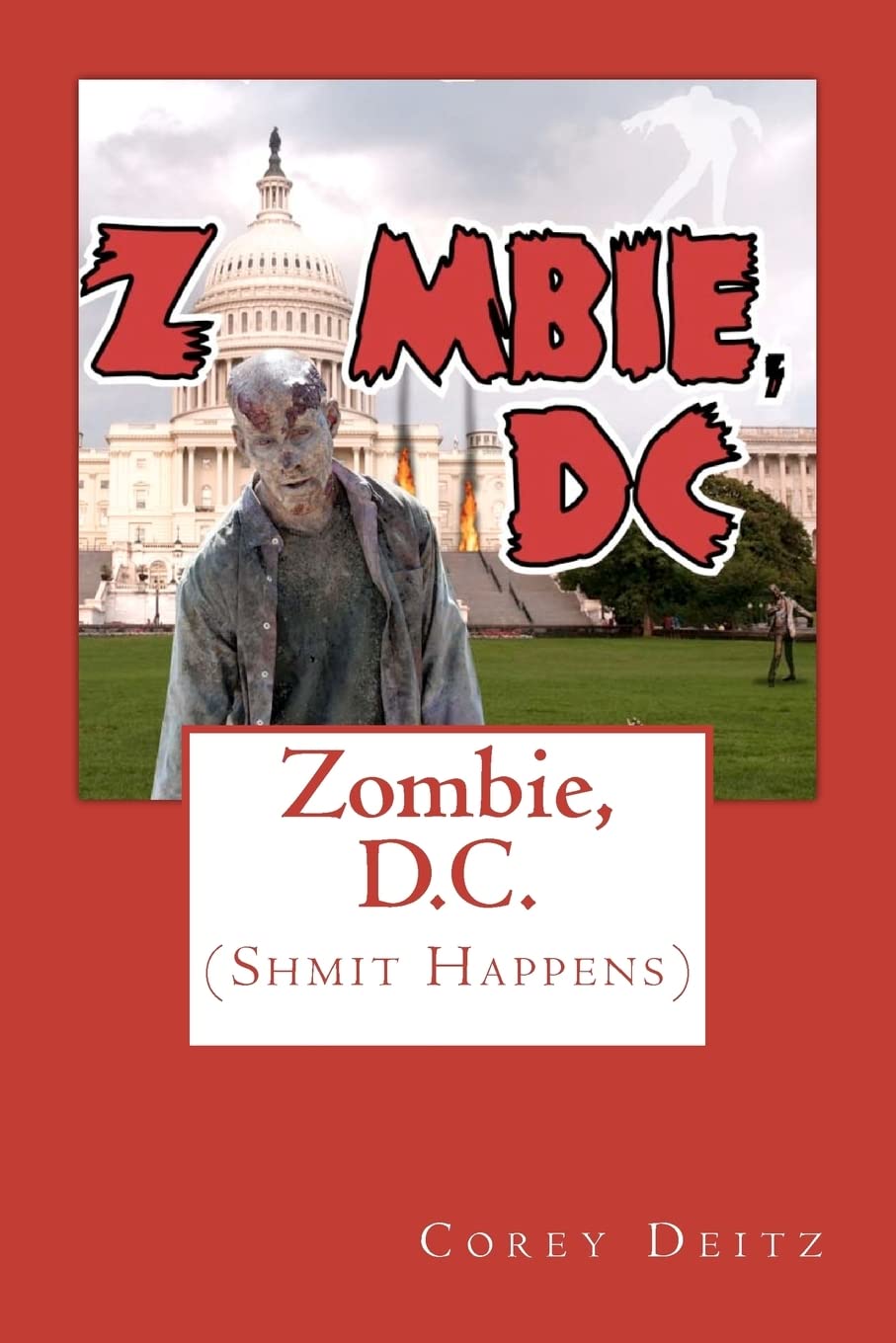 Zombie, D.C.: (Shmit Happens) (Father Franklin Shmit Series) poster