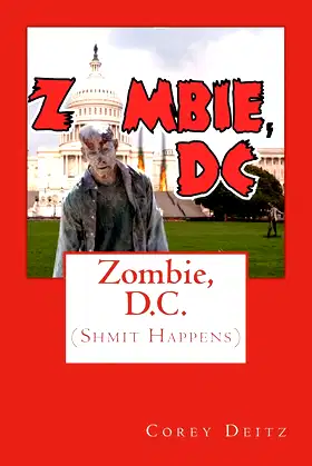 Zombie, D.C.: (Shmit Happens) (Father Franklin Shmit Series) poster