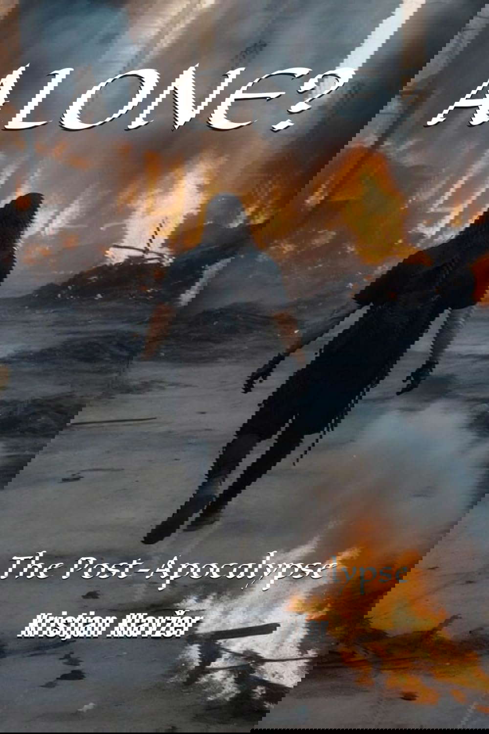 ALONE?: The Post-Apocalypse poster