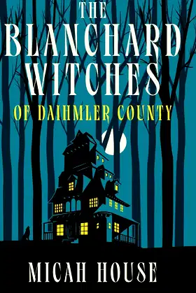 The Blanchard Witches of Daihmler County poster