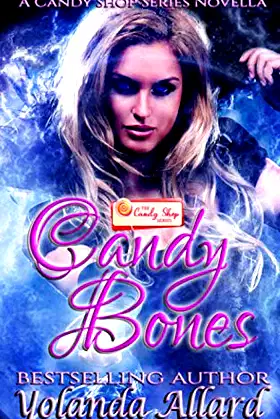 Candy Bones: A Candy Shop Series Novella poster