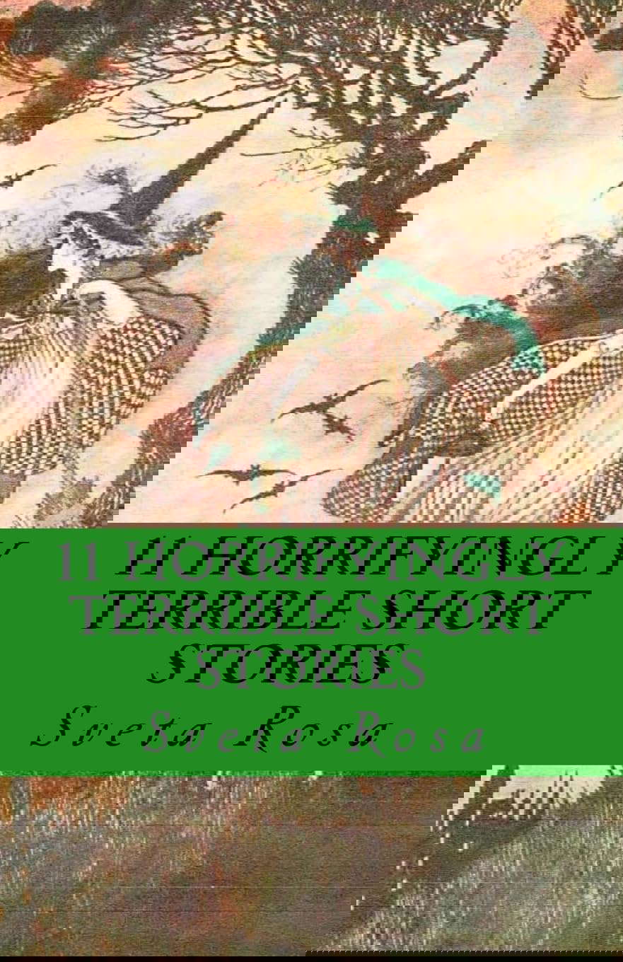 11 Horrifyingly Terrible Short Stories poster