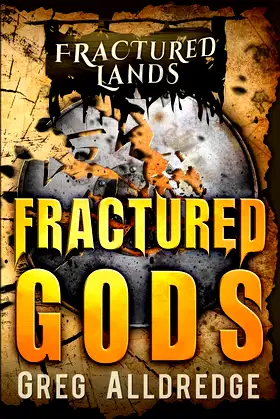 Fractured Gods: A Dark Fantasy (Fractured Lands) poster