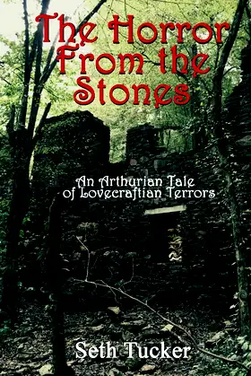 The Horror from the Stones: An Arthurian Tale of Lovecraftian Terrors poster
