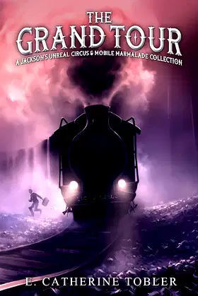 The Grand Tour: A Jackson's Unreal Circus & Marmalade Collection poster