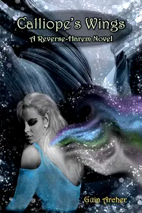 Calliope's Wings (Angelic Resurrection Series Book 1) poster