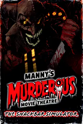 Manny's Murderous Movie Theater - The Snackbar Simulator poster