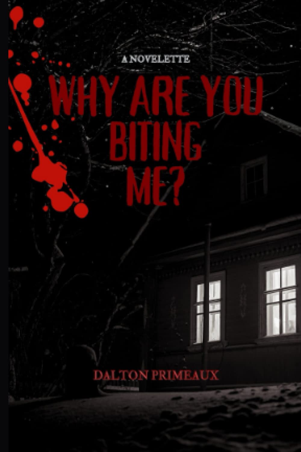 Why Are You Biting Me?: A Novelette poster