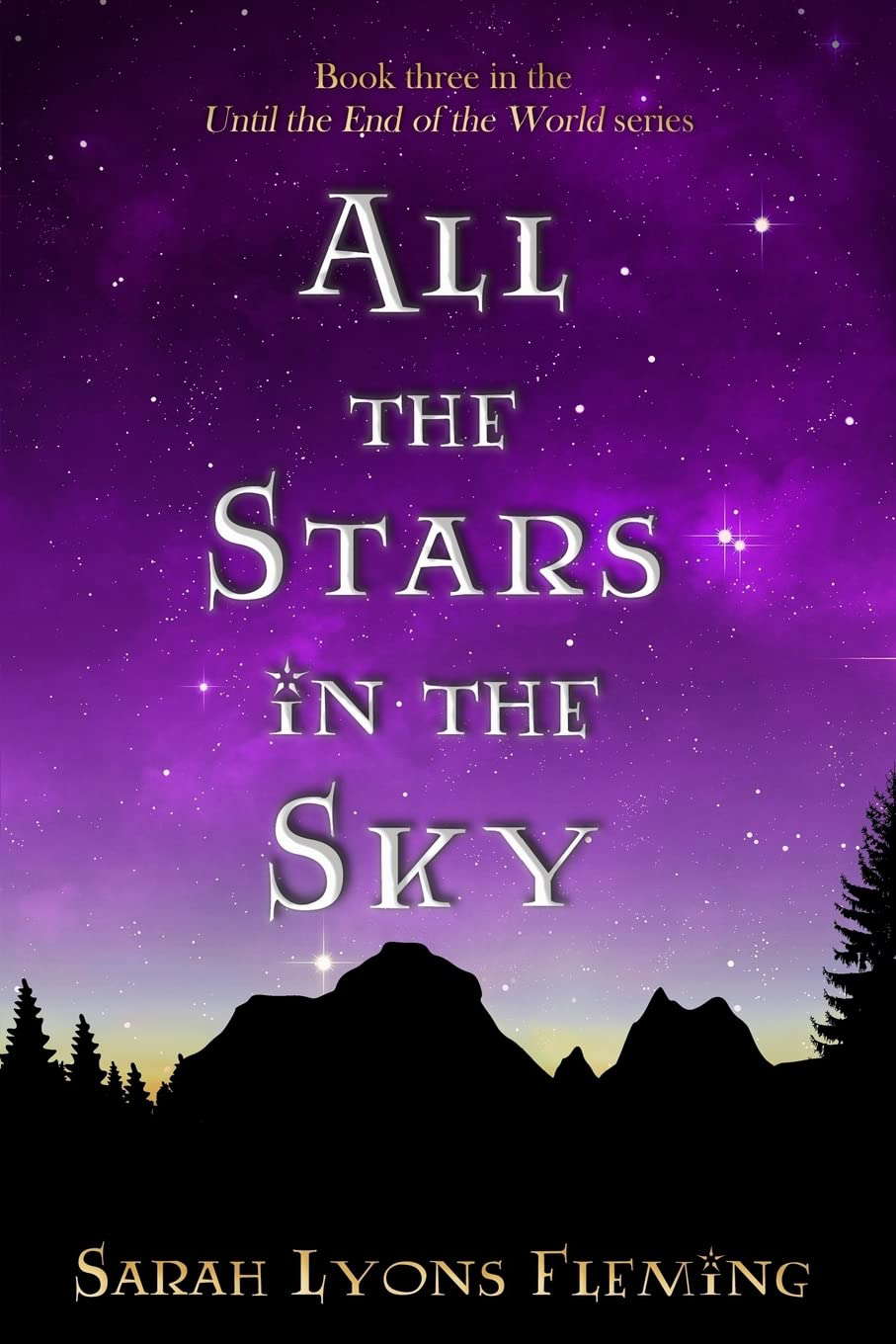All the Stars in the Sky: Until the End of the World, Book 3 poster