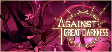 Against Great Darkness capsule