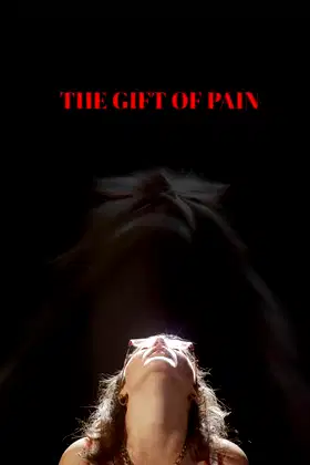 The Gift of Pain poster