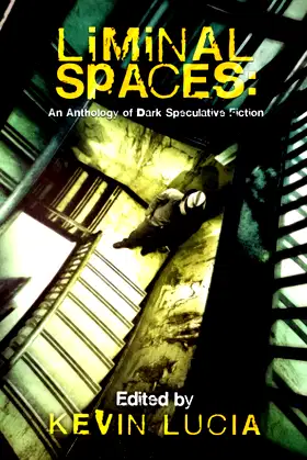 Liminal Spaces: An Anthology of Dark Speculative Fiction poster