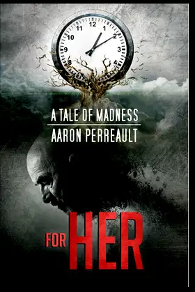 For Her: A Tale of Madness poster