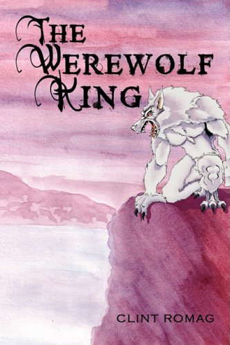 The Werewolf King: Chronicles Of A Werewolf: Three poster