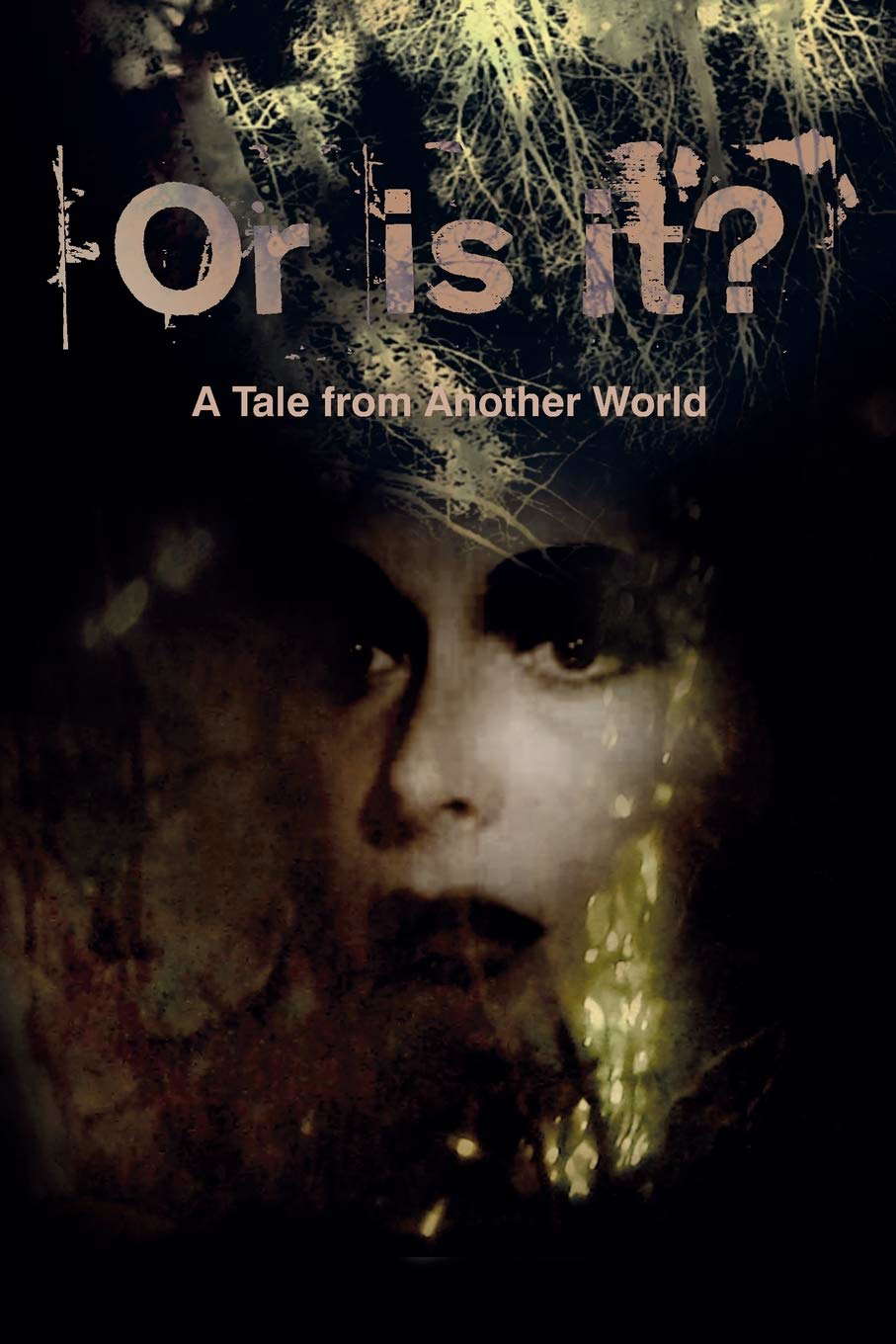 Or Is It? a Tale from Another World poster
