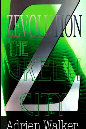 The Green City: Zevolution Book Two poster