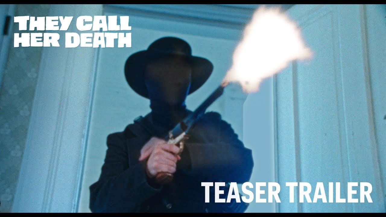 THEY CALL HER DEATH - Teaser Trailer