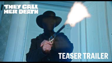 THEY CALL HER DEATH - Teaser Trailer poster