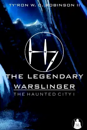The Legendary Warslinger: The Haunted City I (Haunted City Saga) poster