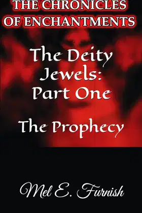 The Deity Jewels: Part One: The Prophecy (The Chronicles of Enchantments) poster