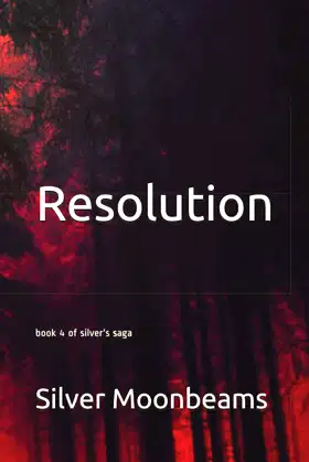 Resolution: book 4 of silver's saga poster