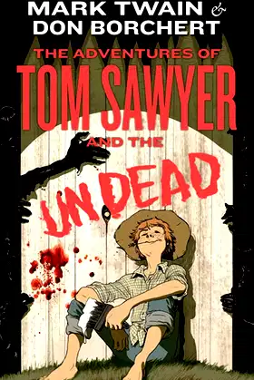 The Adventures of Tom Sawyer and the Undead poster