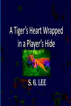 A Tiger's Heart Wrapped In a Player's Hide (The Stone Chronicles) poster