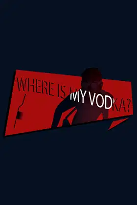 Where Is My Vodka? poster