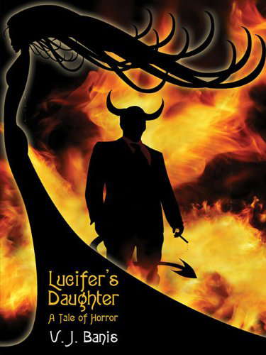 Lucifer's Daughter: A Tale of Horror: A Novel of Horror poster