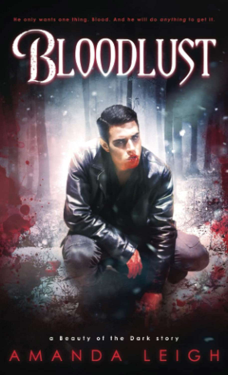 Bloodlust: a Beauty of the Dark story poster