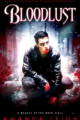 Bloodlust: a Beauty of the Dark story poster