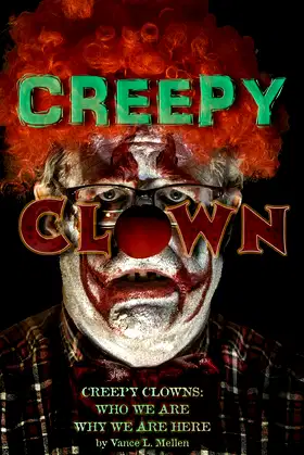 Creepy Clown: Creepy Clowns: Who We Are. Why We Are Here. poster