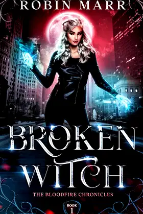 Broken Witch: The Bloodfire Chronicles: Book 1 poster