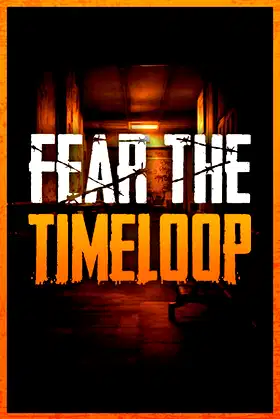 Fear The Timeloop poster