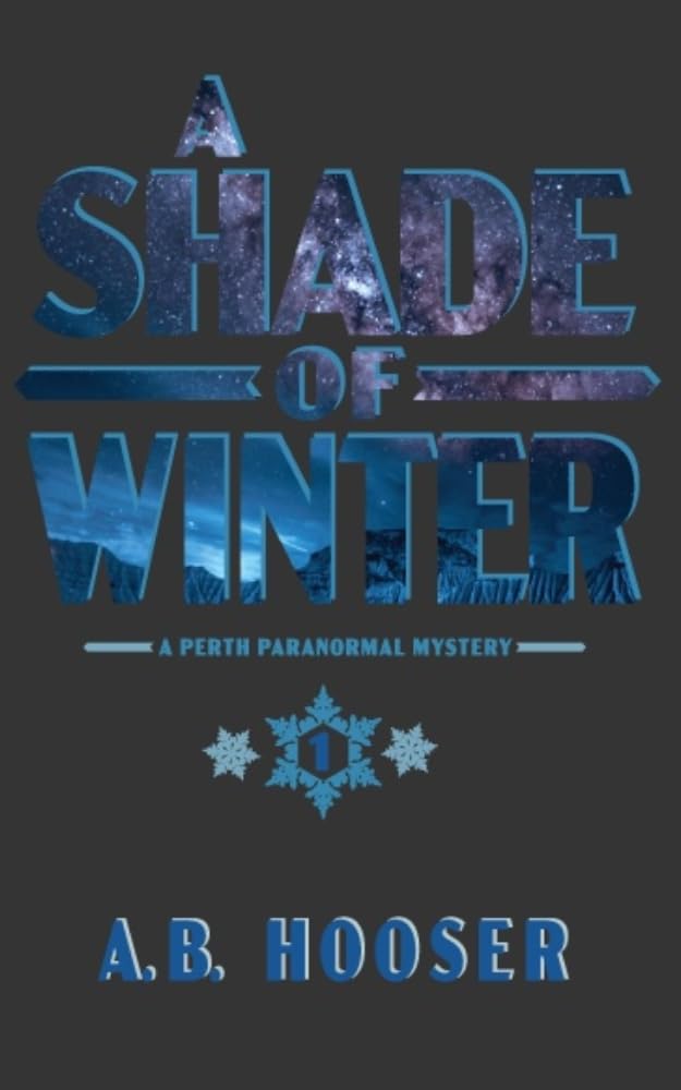 A Shade of Winter: Book One of The Perth Paranormal Series poster