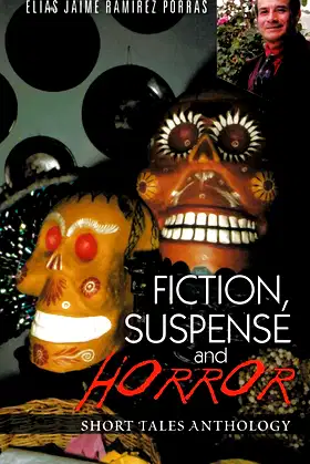 Fiction, Suspense And Horror: Short Tales Anthology poster