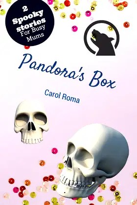 Pandora's Box (2 Short stories for busy Mums Book 6) poster
