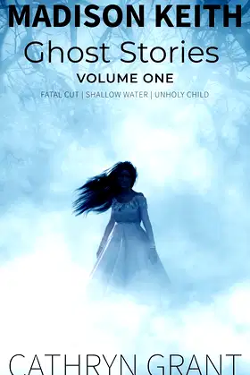 Madison Keith Ghost Stories: Volume One (A Madison Keith Collection Book 1) poster