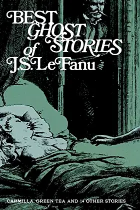 Best Ghost Stories of J. S. LeFanu by J. Sheridan Le Fanu (1964) Paperback poster
