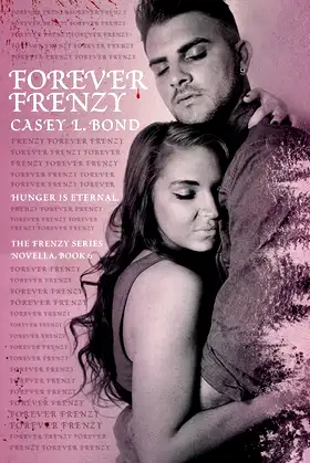 Forever Frenzy (The Frenzy Series) poster