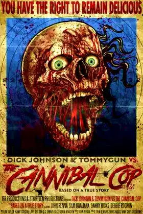 Dick Johnson & Tommygun vs. The Cannibal Cop poster