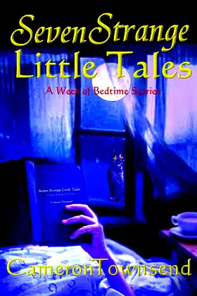 Seven Strange Little Tales: A Week of Bedtime Stories (Restless Nights) poster