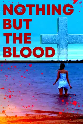 Nothing But the Blood poster