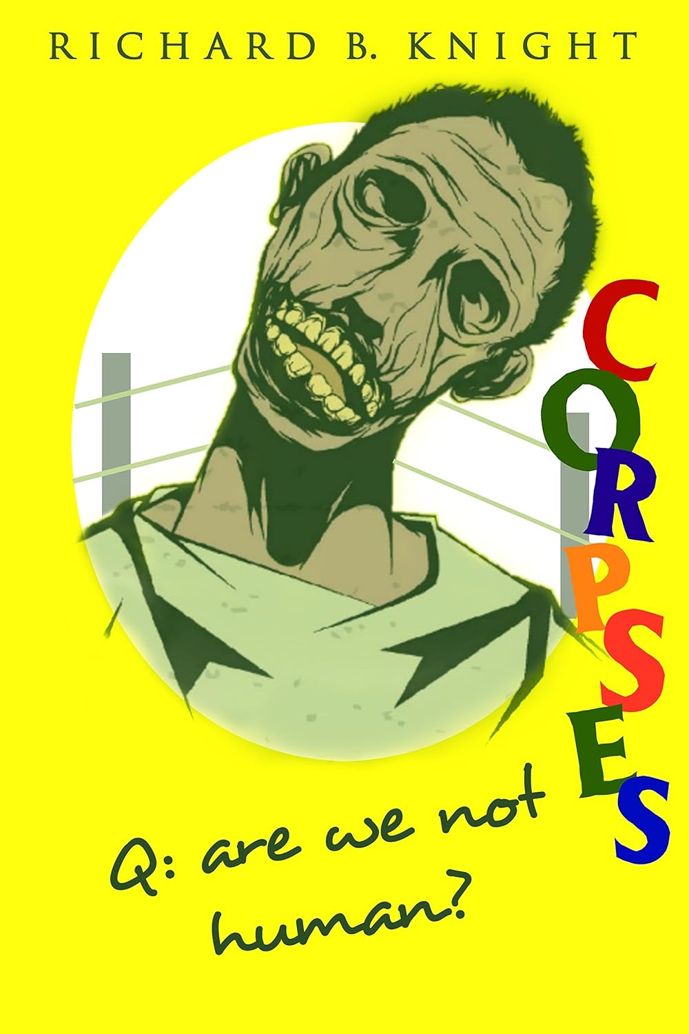 Q: Are We Not Human? A: We Are Corpses! (The Corpse) poster