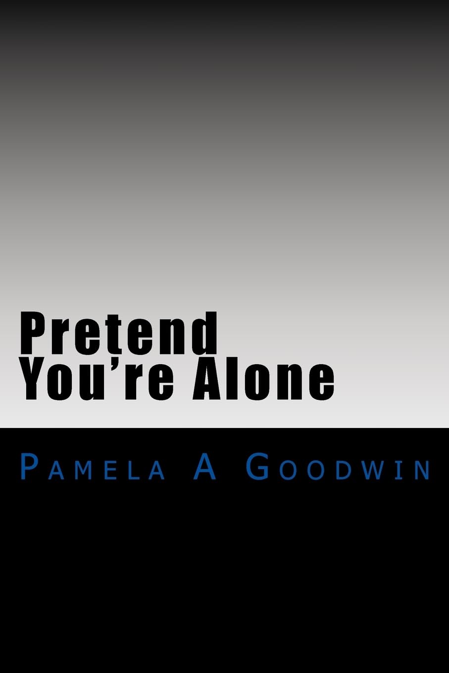 Pretend You're Alone poster