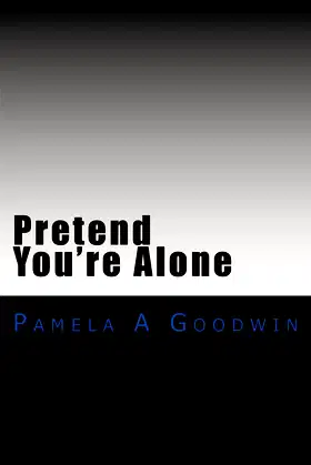 Pretend You're Alone poster