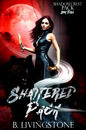Shattered Pack: Shadowcrest Pack Series Book Three poster