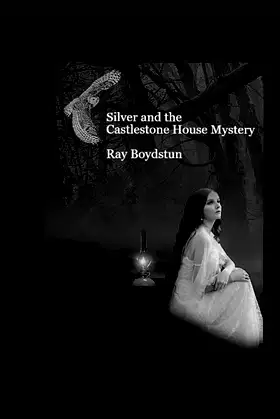 Silver and the Castlestone House Mystery poster