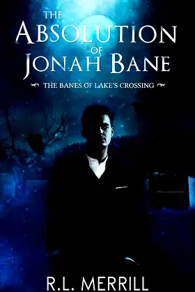 The Absolution of Jonah Bane: The Banes of Lake's Crossing poster